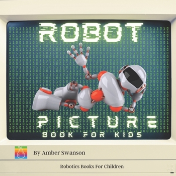 Paperback Robot Picture Book For Kids: Robotics Book For Children Book
