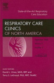 Paperback State-Of-The-Art Respiratory Care Education, an Issue of Respiratory Care Clinics: Volume 11-3 Book