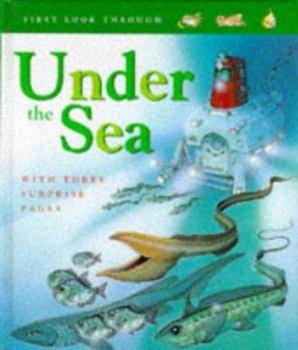 Hardcover Under the Sea (First Look Through) Book