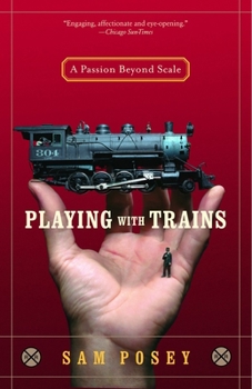 Paperback Playing with Trains: A Passion Beyond Scale Book