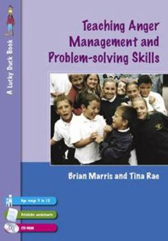 Paperback Teaching Anger Management and Problem-Solving Skills for 9-12 Year Olds [With CD-ROM] Book