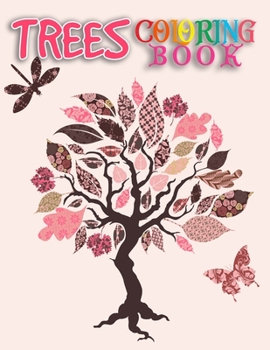 Trees Coloring Book: Creative Haven Beautiful Tranquil Trees Coloring Book (Adult Coloring) 8.5x11"