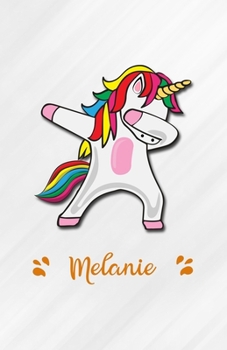 Melanie A5 Lined Notebook 110 Pages: Funny Blank Journal For Personalized Dabbing Unicorn Family First Name Middle Last. Unique Student Teacher Scrapbook/ Composition Great For Home School Writing