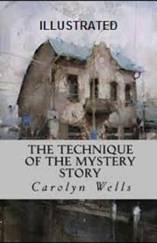 Paperback The Technique of the Mystery Story Illustrated Book