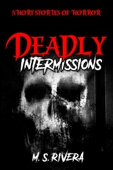 Paperback Deadly Intermissions: Short Stories of Horror Book