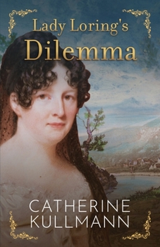 Paperback Lady Loring's Dilemma: A Regency Novel Book