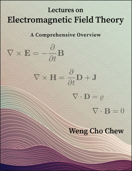 Paperback Lectures on Electromagnetic Field Theory: A Comprehensive Overview Book