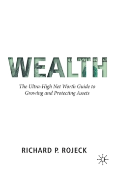 Paperback Wealth: The Ultra-High Net Worth Guide to Growing and Protecting Assets Book