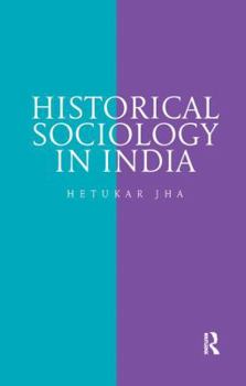 Paperback Historical Sociology in India Book
