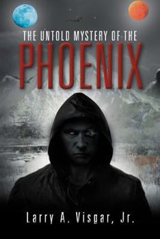 Paperback The Untold Mystery of the Phoenix Book
