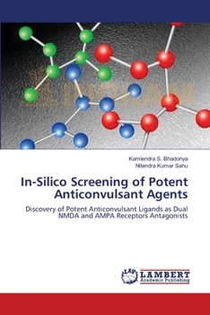 Paperback In-Silico Screening of Potent Anticonvulsant Agents Book