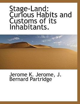 Paperback Stage-Land: Curious Habits and Customs of Its Inhabitants. Book