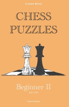 Paperback Chess Puzzles: 900-1300 Beginner 2: Chess Book