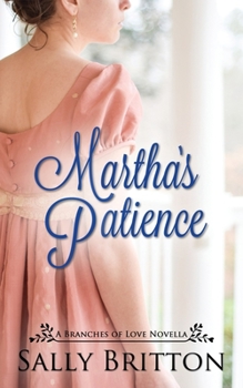 Paperback Martha's Patience: A Regency Novella Book