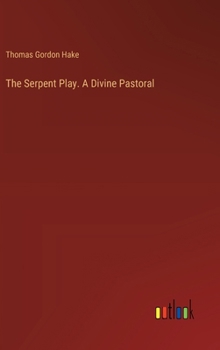 Hardcover The Serpent Play. A Divine Pastoral Book