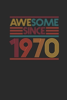 Awesome Since 1970: Graph Paper Notebook / Journal (6 X 9 - 5 Squares per inch - 120 Pages) - Birthday Gift Idea