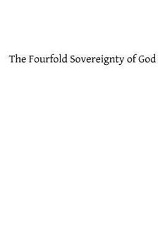 Paperback The Fourfold Sovereignty of God Book