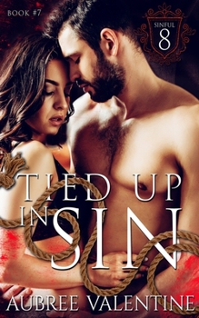 Tied Up in Sin: The Sinful 8 - Book #7 of the Sinful 8