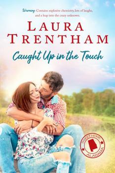 Paperback Caught Up in the Touch (Sweet Home Alabama) Book