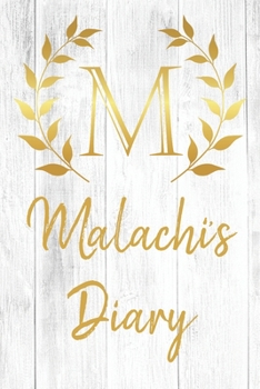 Malachi's Diary: Personalized Diary for Malachi / Journal / Notebook - M Monogram Initial & Name - Great Christmas or Birthday Gift