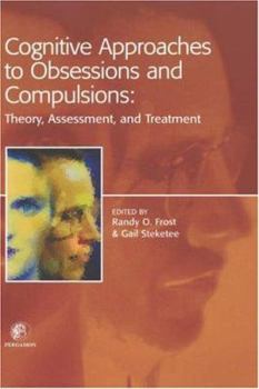 Hardcover Cognitive Approaches to Obsessions and Compulsions: Theory, Assessment, and Treatment Book
