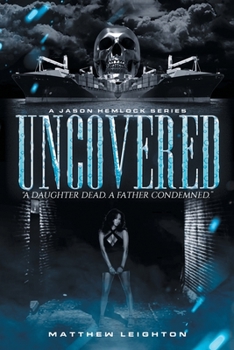 Paperback UnCovered: A Daughter Dead, A Father Condemned Book