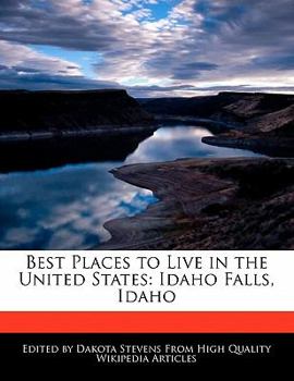 Paperback Best Places to Live in the United States: Idaho Falls, Idaho Book