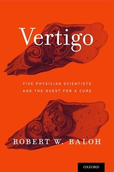 Hardcover Vertigo: Five Physician Scientists and the Quest for a Cure Book