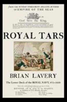 Hardcover Royal Tars: The Lower Deck of the Royal Navy, 875-1850 Book