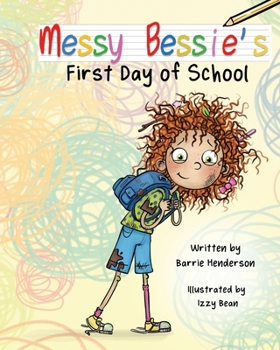 Paperback Messy Bessie's First Day at School Book