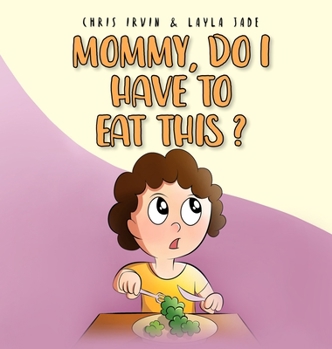 Hardcover Mommy, Do I Have to Eat This? Book
