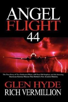 Paperback Angel Flight 44: The True Story of Two Dedicated Pilots, a 60-Year-Old Airplane, and the Amazing Hurricane Katrina Mission That Birthed Book