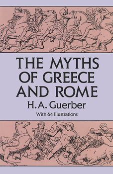 Paperback The Myths of Greece and Rome Book