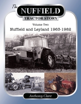 Hardcover Nuffield Tractor Story, The: V. 2: Nuffield & Leyland 1963-1982 Book