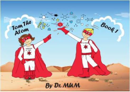 Paperback Tom the Atom, Book 1 (Tom the Atom 1) Book