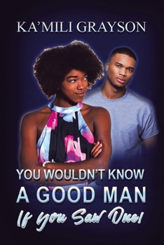 Paperback You Wouldn't Know a Good Man If You Saw One! Book