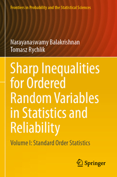 Paperback Sharp Inequalities for Ordered Random Variables in Statistics and Reliability: Volume I: Standard Order Statistics Book