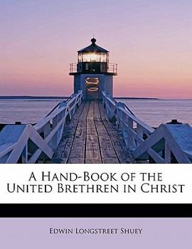 A Hand-Book of the United Brethren in Christ