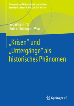 Paperback "Krisen" Und "Untergänge" ALS Historisches Phänomen [German] Book