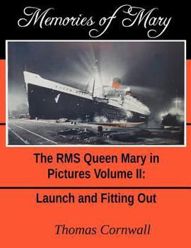 Paperback Memories of Mary: The RMS Queen Mary in Pictures Volume II Book