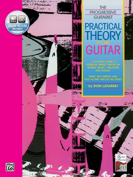 Paperback Practical Theory for Guitar: A Player's Guide to Essential Music Theory in Words, Music, Tablature, and Sound, Book & Online Audio [With CD] Book