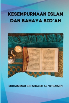 Paperback Kesempurnaan Islam Dan Bahaya Bid'ah [Indonesian] Book