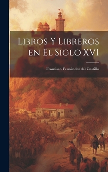 Hardcover Libros y libreros en el siglo XVI [Spanish] Book