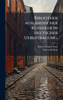 Hardcover Bibliothek ausländischer Klassiker in deutscher Uebertragung. [German] Book