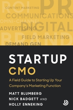 Paperback Startup CMO: A Field Guide to Starting up Your Company's Marketing Function [Large Print] Book