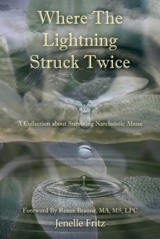 Paperback Where the Lightning Struck Twice: A Collection about Surviving Narcissistic Abuse Book