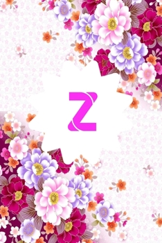 Paperback Z: Monogram Initial Z Notebook for Women and Girls, Pink Floral 6 x 9: Notebook Book