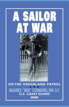 Hardcover A Sailor at War: on the Greenland Patrol - WWII Book