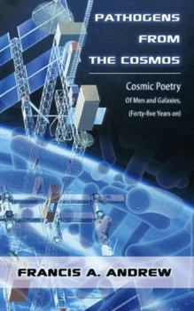 Paperback Pathogens from the Cosmos: Cosmic Poetry of Men and Galaxies, Forty-Five Years on Book