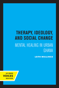 Paperback Therapy, Ideology, and Social Change: Mental Healing in Urban Ghana Book